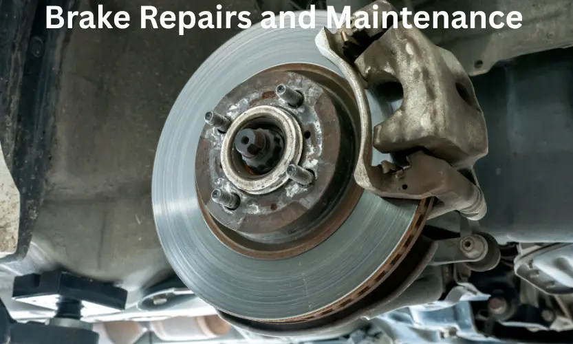 Brake Repairs and Maintenance