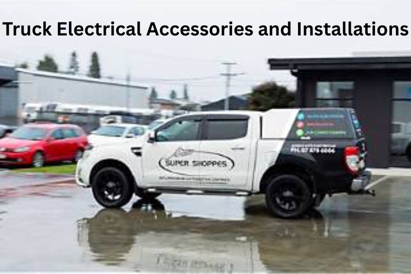 Truck Electrical Accessories and Installations