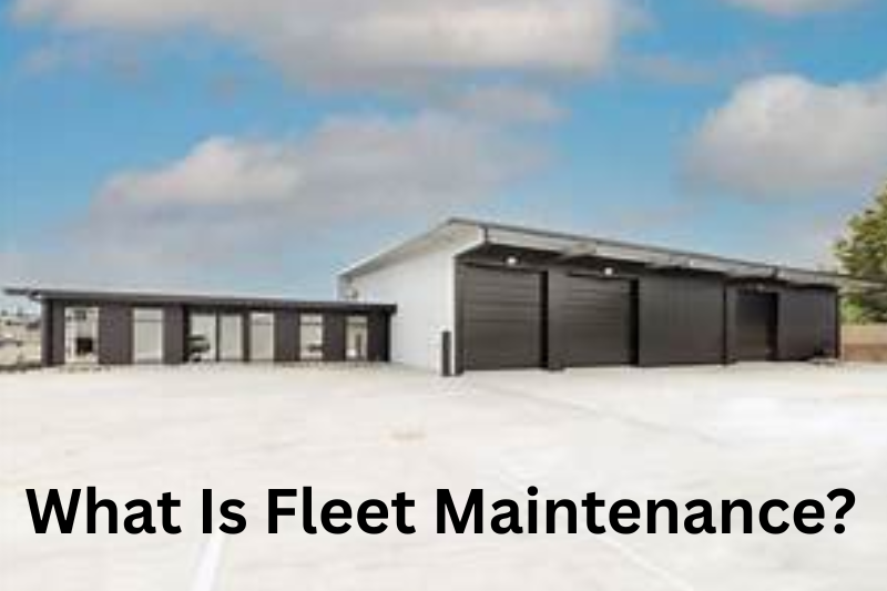 What Is Fleet Maintenance