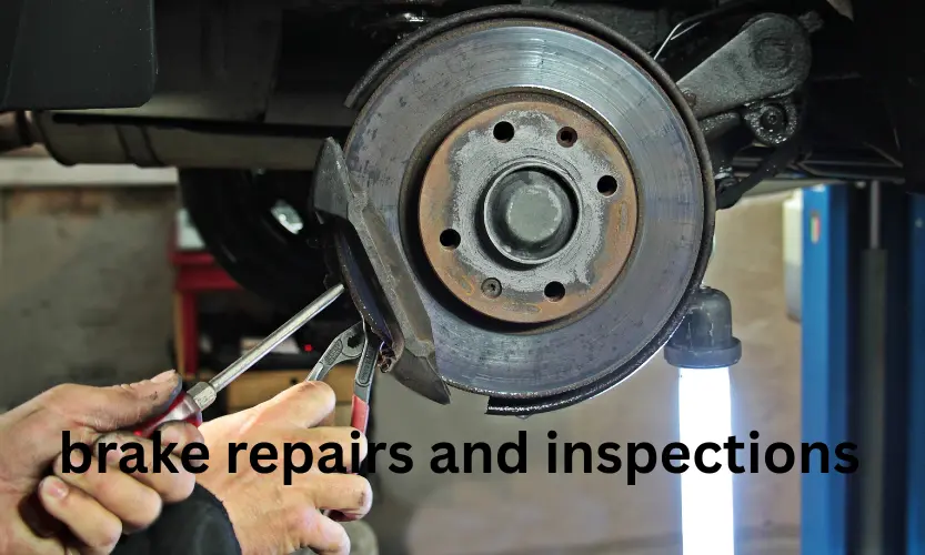 brake repairs and inspections