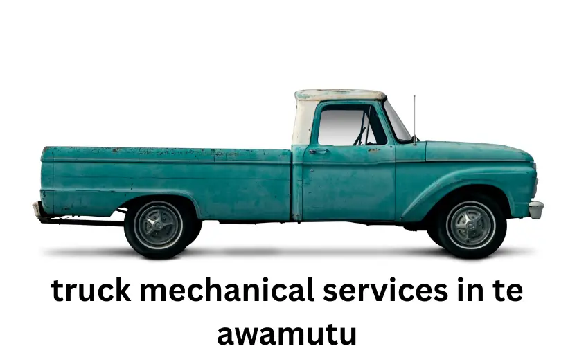 truck mechanical services in te awamutu